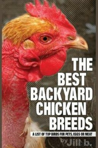 Cover of The Best Backyard Chicken Breeds (B&W Edition)