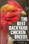 Book cover for The Best Backyard Chicken Breeds (B&W Edition)