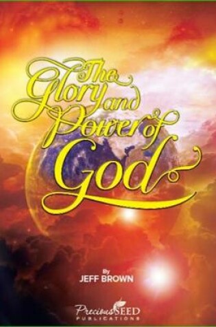 Cover of The glory and power of God