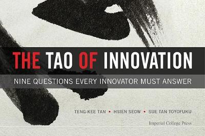 Book cover for Tao Of Innovation, The: Nine Questions Every Innovator Must Answer