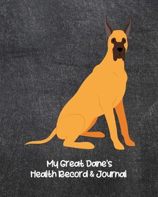 Book cover for My Great Dane's Health Record & Journal