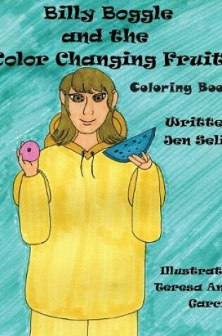 Cover of Billy Boggle and the Color Changing Fruit Coloring Book