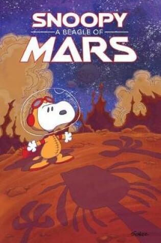 Cover of Peanuts Original Graphic Novel: Snoopy: A Beagle of Mars