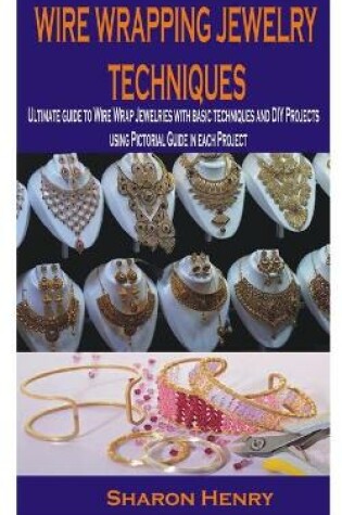 Cover of Wire Wrapping Jewelry Techniques