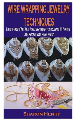 Book cover for Wire Wrapping Jewelry Techniques