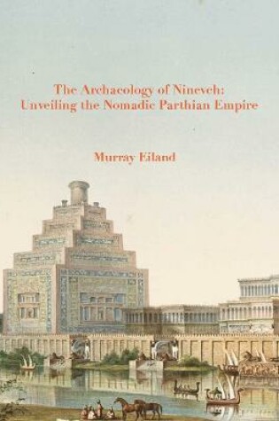 Cover of The Archaeology of Nineveh