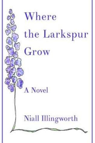 Cover of Where the Larkspur Grow