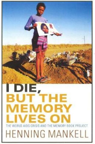 Cover of I Die, But The Memory Lives On