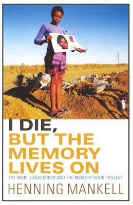 Book cover for I Die, But The Memory Lives On