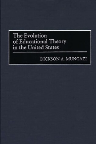 Cover of The Evolution of Educational Theory in the United States