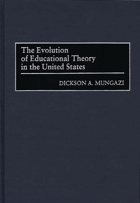 Book cover for The Evolution of Educational Theory in the United States