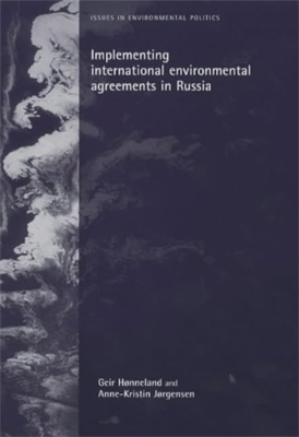 Book cover for Implementing International Environmental Agreements in Russia