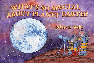 Book cover for What's So Special about Planet Earth?