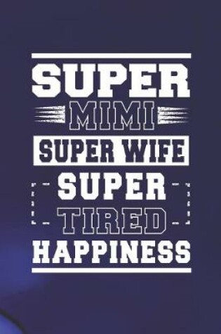 Cover of Super Mimi Super Wife Super Tired Happiness