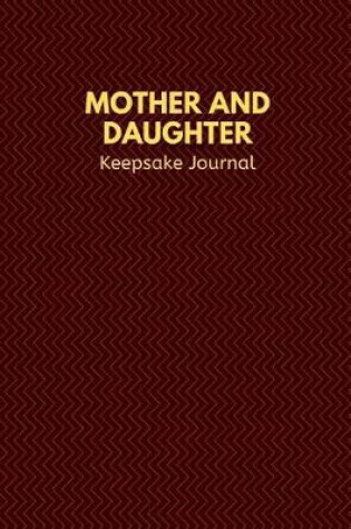 Cover of Mother and Daughter Keepsake Journal