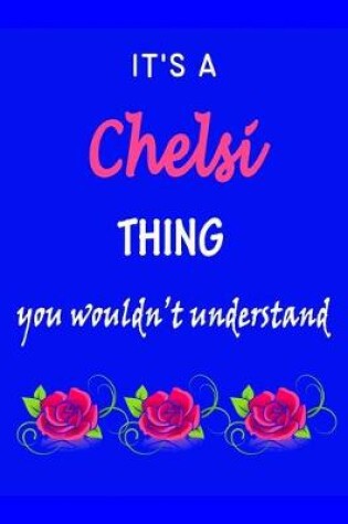 Cover of It's A Chelsi Thing You Wouldn't Understand