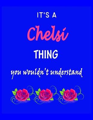 Book cover for It's A Chelsi Thing You Wouldn't Understand