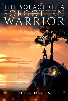 Book cover for The Solace of a Forgotten Warrior