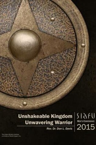 Cover of Unshakeable Kingdom, Unwavering Warrior