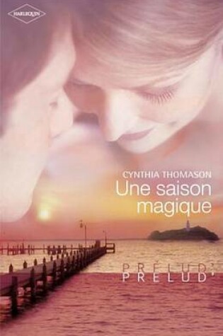 Cover of Une Saison Magique (Harlequin Prelud')
