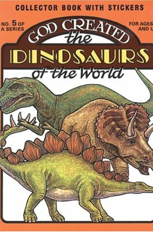 Cover of God Created the Dinosaurs of the World