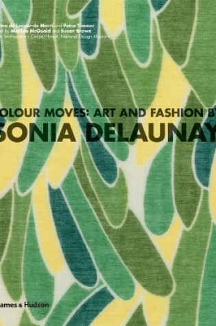 Cover of Colour Moves: Art and Fashion by Sonia Delaunay