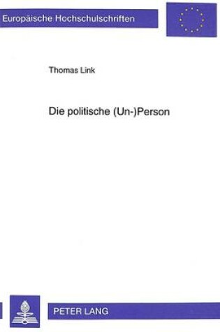 Cover of Die Politische (Un-)Person