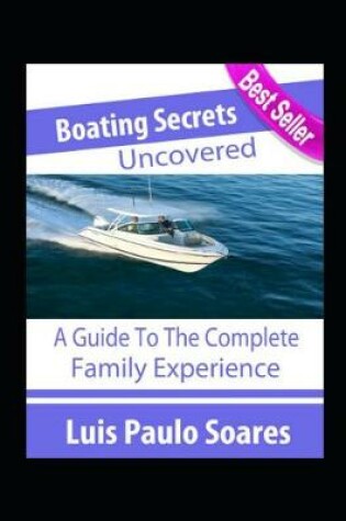 Cover of Boating Secrets Uncovered