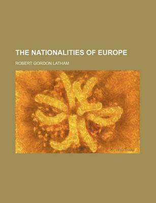 Book cover for The Nationalities of Europe (Volume 1)