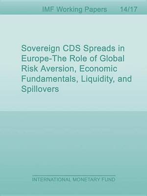 Book cover for Sovereign CDs Spreads in Europe: The Role of Global Risk Aversion, Economic Fundamentals, Liquidity, and Spillovers