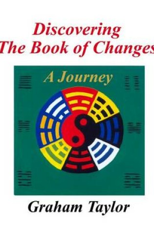 Cover of Discovering the Book of Changes - A Journey