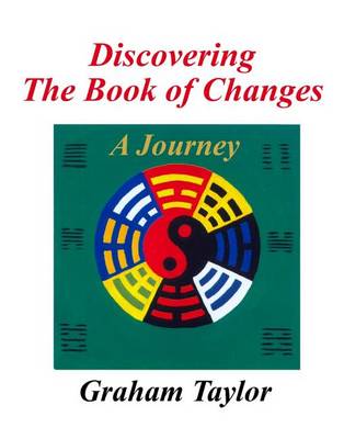 Book cover for Discovering the Book of Changes - A Journey