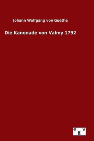 Cover of Die Kanonade von Valmy 1792