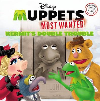 Book cover for Muppets Most Wanted: Kermit's Double Trouble