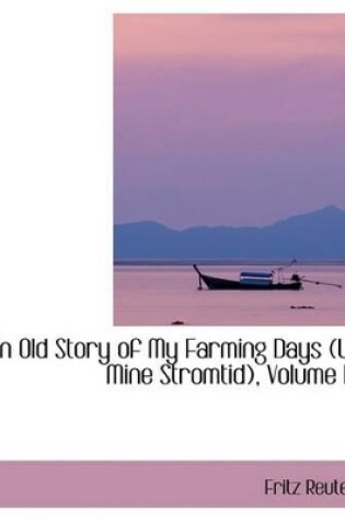 Cover of An Old Story of My Farming Days (UT Mine Stromtid), Volume III