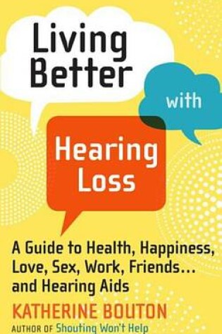 Cover of Living Better with Hearing Loss