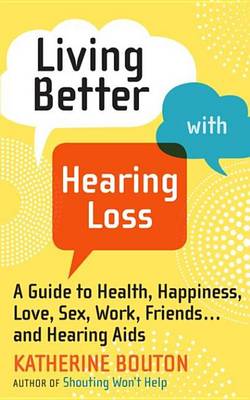Book cover for Living Better with Hearing Loss