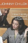 Book cover for How Facility management Influences