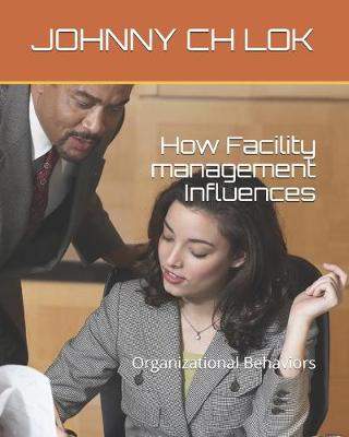 Book cover for How Facility management Influences