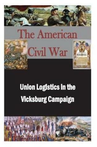 Cover of Union Logistics in the Vicksburg Campaign