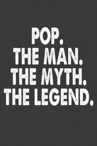 Cover of Pop the Man the Myth the Legend