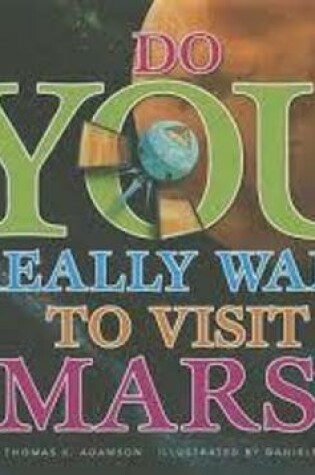 Cover of Do You Really Want to Visit Mars?