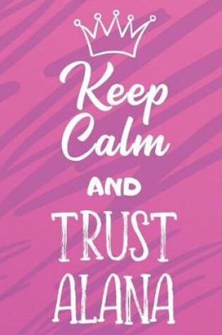 Cover of Keep Calm And Trust Alana