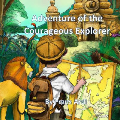 Cover of Adventures of the Courageous Explorer