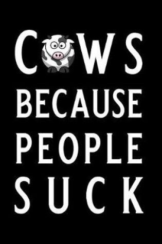 Cover of Cows Because People Suck