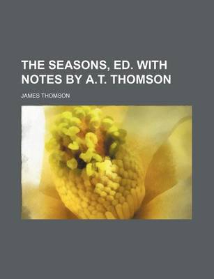 Book cover for The Seasons, Ed. with Notes by A.T. Thomson