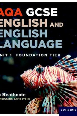 Cover of AQA Unit 1 GCSE English & English Language Foundation Tier Student Book