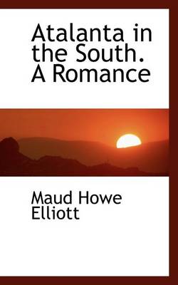 Book cover for Atalanta in the South. a Romance