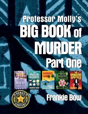 Book cover for Professor Molly's Big Book of Murder Part One