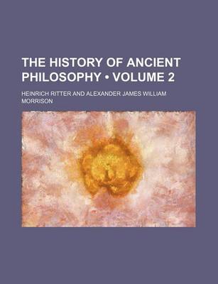 Book cover for The History of Ancient Philosophy (Volume 2)